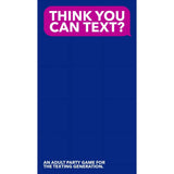 The Think You Can Text? game box features a blue background with “THINK YOU CAN TEXT?” in pink and white and highlights this hilarious adult party game by Think You Can Text, packed with awkward text situations for unforgettable game nights.